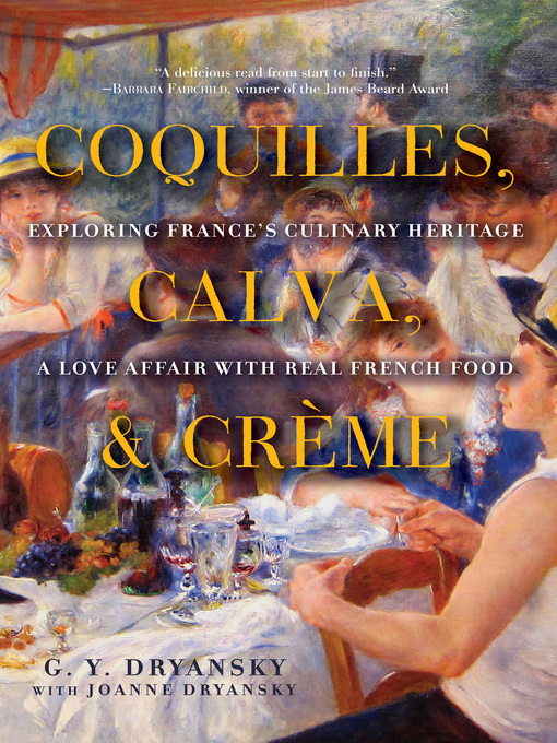 Title details for Coquilles, Calva, and Crème by G. Y. Dryansky - Available